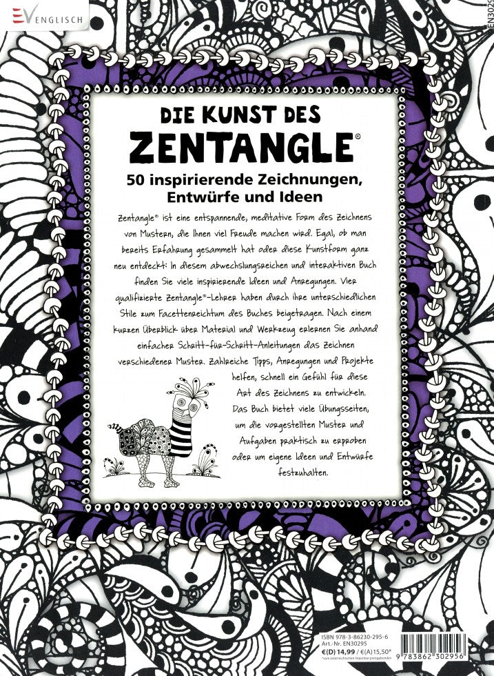 Die Kunst des Zentangle - 50 inspirierende Zeichnungen, Entwürfe und Ideen